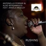 cover: Antonello Ferrari|Aldo Bergamasco|Angela Mosley - Rushing (Antonello Ferrari & Aldo Bergamasco Club Mix)