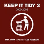 cover: Lee Haslam|Various - Keep It Tidy 3 - Mixed By Lee Haslam