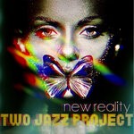 cover: Two Jazz Project - New Reality