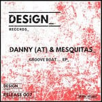 cover: Danny (at)|Mesquitas - Groove Boat EP