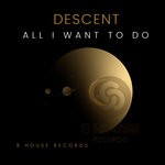 cover: Descent - All I Want To Do