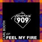 cover: Carl Booth - Feel My Fire EP