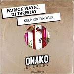 cover: Dj Threejay|Patrick Wayne - Keep On Dancin