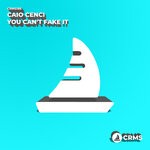 cover: Caio Cenci - You Can't Fake It