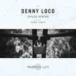 cover: Denny Loco - Chiuso Dentro