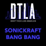 cover: Sonickraft - Bang Bang