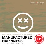 cover: Jamie Vale|Mic Black|Rob Cross - Manufactured Happiness (EDGER Remix Extended Mix)