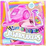 cover: Jawbreakers - This Is Dirty