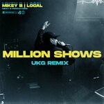 cover: Local - Million Shows (UKG Remix)