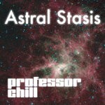 cover: Professor Chill - Astral Stasis