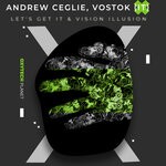 cover: Andrew Ceglie|Vostok (it) - Let's Get It & Vision Illusion