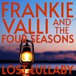 cover: Frankie Valli & The Four Seasons - Lost Lullaby