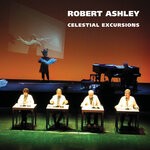 cover: Robert Ashley - Celestial Excursions