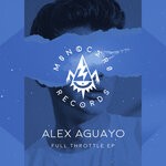 cover: Alex Aguayo - Full Throttle EP