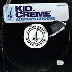 cover: Kid Creme - Austin's Groove