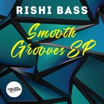 cover: Rishi Bass - Smooth Grooves EP