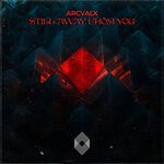 cover: Arcvalx - Still Away From You