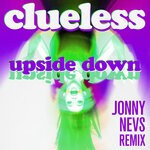 cover: Clueless - Upside Down (Jonny Nevs Extended Remix)