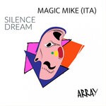 cover: Magic Mike (ita) - Silence Dream