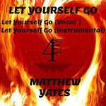 cover: Matthew Yates - Let Yourself Go