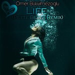 cover: Omer Bukulmezoglu - Life (Pette Bella Remix)