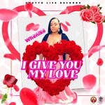 cover: Whenike - I Give You My Love