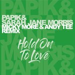 cover: Sarah Jane Morris|Papik - Hold On To Love (Micky More & Andy Tee Remix)