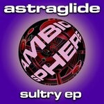 cover: Astraglide - Sultry EP