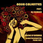 cover: Agua Calientes|C.c. Ron - Dune D'Ombra (Dubstrumental Funk Mix)