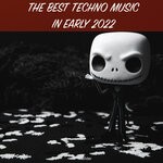 cover: Various - The Best Techno Music In Early 2022