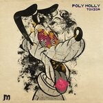 cover: Toxica - Poly Molly (Original Mix)