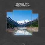 cover: Double Kay - Project Freedom