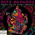 cover: Eryk Orpheus - Fight (To Free The World)/Reflection