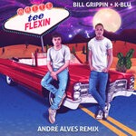 cover: Bill Grippin|K-blu - White Tee Flexin (Andre Alves Remix)