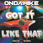 cover: Ondamike - Got It Like That