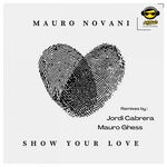 cover: Mauro Novani - Show Your Love (The Remixes)