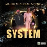 cover: Denz|Mahriyah Shebah - System (Explicit)