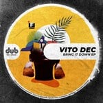 cover: Vito Dec - Bring It Down EP