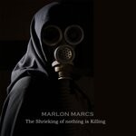 cover: Marlon Marcs - The Shrieking Of Nothing Is Killing