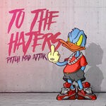 cover: Pitch Mad Attak - To The Haters