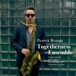 cover: Pierrick Menuau - Togetherness Ensemble