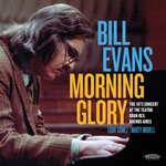 cover: Bill Evans|Eddie Gomez|Marty Morell - Morning Glory: The 1973 Concert At The Teatro Gran Rex, Buenos Aires (Live)