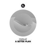 cover: Oszillat - A Better Plan