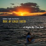 cover: Sergey Sirotin & Golden Light Orchestra - A Night By The Sea