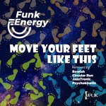 cover: Funkenergy - Move Your Feet Like This (Remixes)