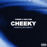 cover: Forbes|Kris Kiss - Cheeky (Nostalgix Remix - Explicit)