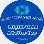 cover: Liquid Trax - A Better Day