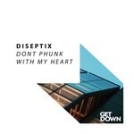 cover: Diseptix - Don't Phunk With My Heart