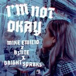 cover: Mike Emilio|B3nte|Bright Sparks - I'm Not Okay