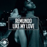 cover: Remundo - Like My Love